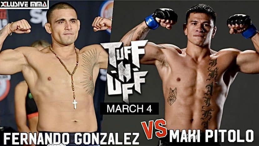 Maki Pitolo Fernando Gonzalez headlines Tuff N Uff on March 4